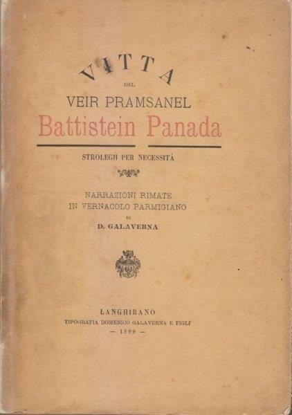 Vitta del veir Pramsanel Battistein Panada. Strolegh per necessità. Narrazioni …