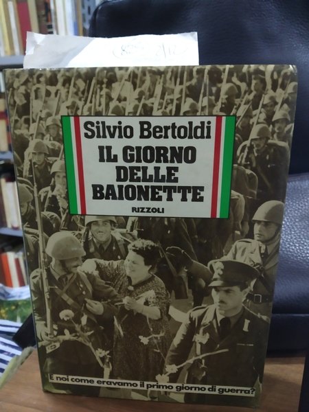 IL GIORNO DELLE BAIONETTE