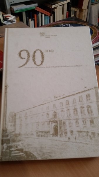 90° novantanni dell'unione industriali della provincia di napoli