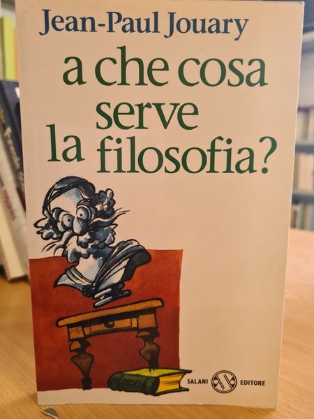 A che cosa serve la filosofia?