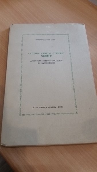 antonio-arminio-vittorio nobile astronomi nell'osservatorio di capodimonte