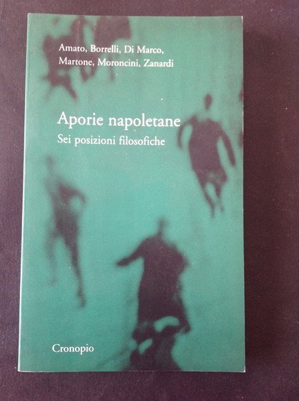 APORIE NAPOLETANE SEI POSIZIONI FILOSOFICHE - NUOVO | Immagine principale