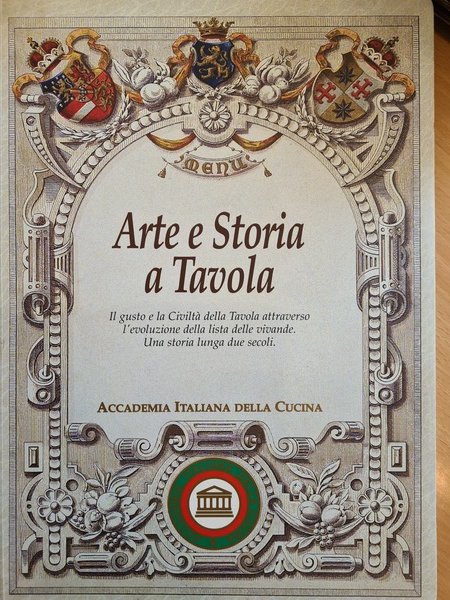 Arte e storia a tavola, il gusto e la civilta' …