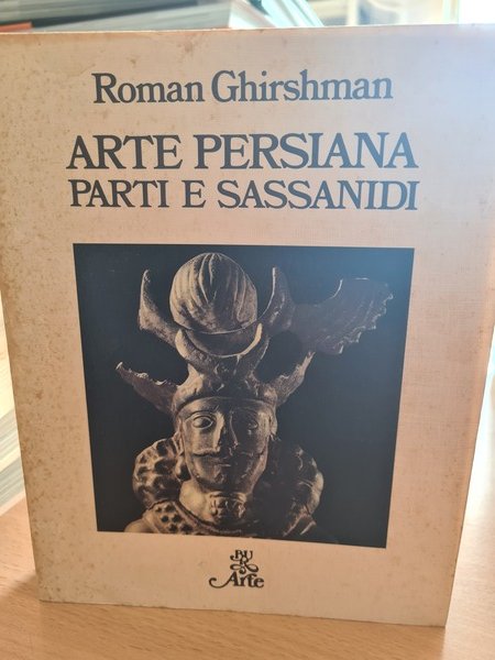 Arte Persiana Parti e Sassanidi