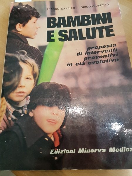 Bambini e salute. proposta di interventi preventivi in eta' evolutiva