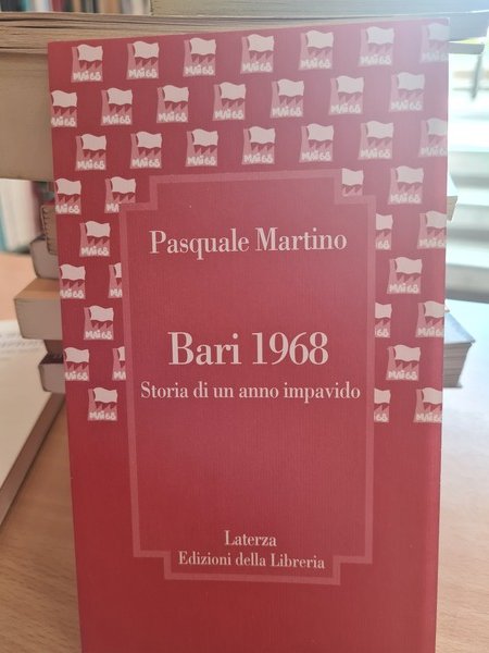 Bari 1968. Storia di un anno impavido