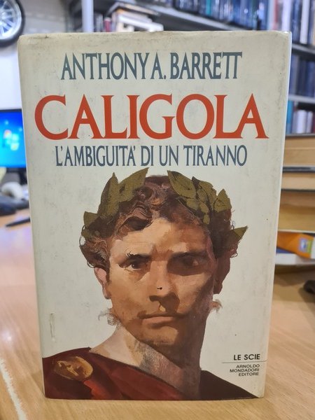 Caligola, l'ambiguita' di un tiranno