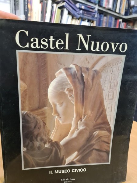 castel nuovo il museo civico