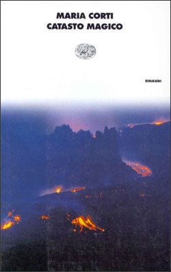 CATASTO MAGICO - MARIA CORTI - EINAUDI 1999 - NUOVO | Immagine principale