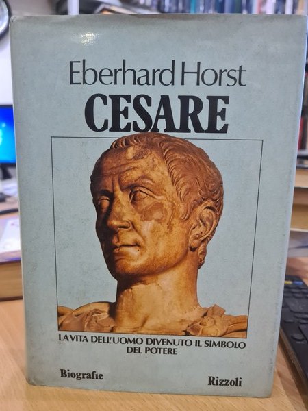 Cesare. La vita dell'uomo divenuto il simbolo del potere