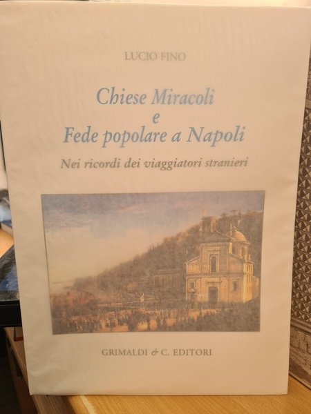Chiesa Miracoli e fede popolare a Napoli nei ricordi dei …