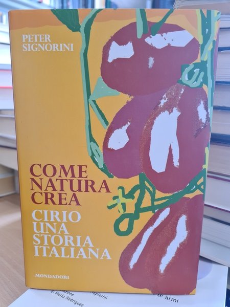 Come natura crea. Cirio una storia italiana