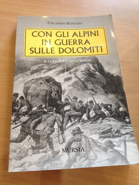 con gli alpini in guerra sulle dolomiti