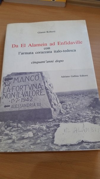 da el alamein ad enfidaville con l'armata corazzata italo-tedesca cinquant'anni …