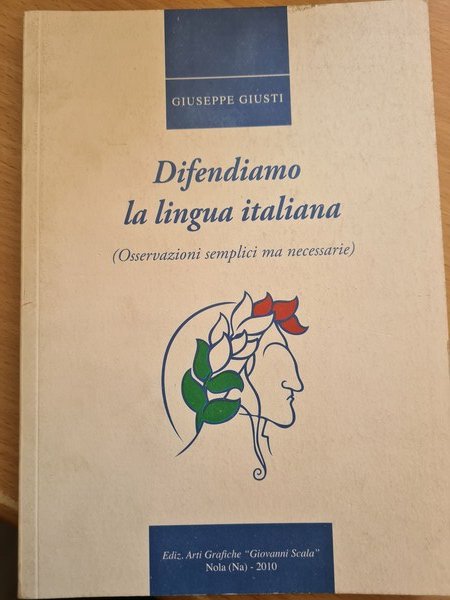 Difendiamo la lingua italiana ( osservazioni semplici ma necessarie)