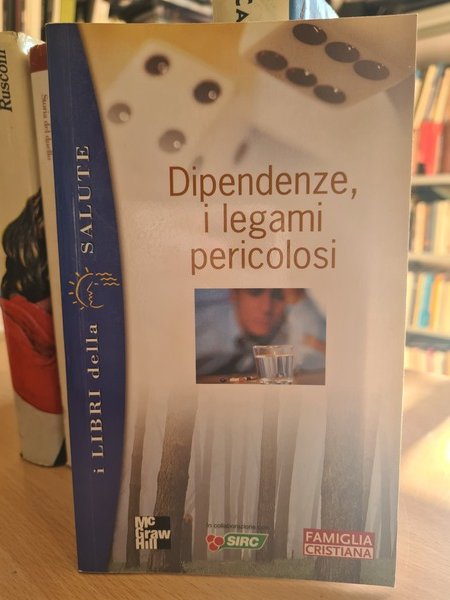 Dipendenze, i legami pericolosi