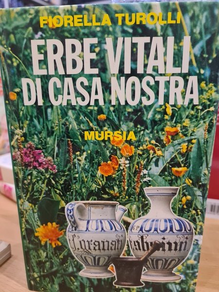 Erbe vitali di casa nostra