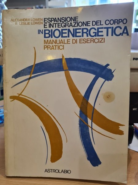 Espansione e integrazione del corpo in bioenergetica