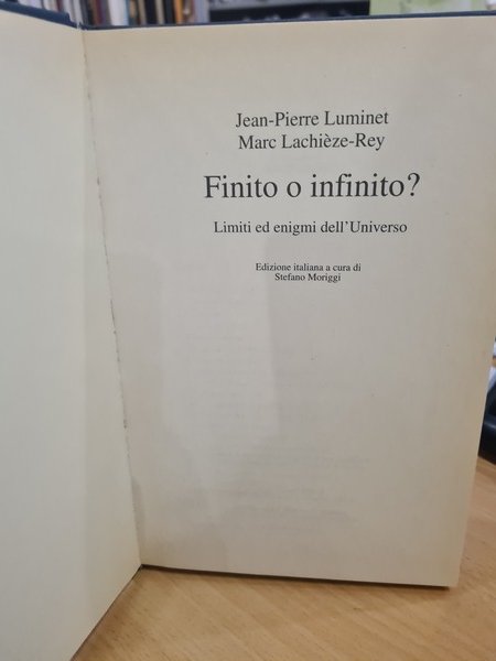 Finito o infinito? Limiti ed enigmi dell'Universo