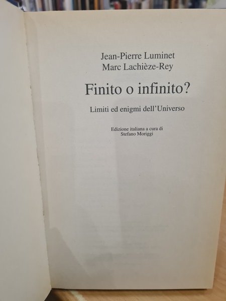 Finito o infinito? Limiti ed enigmi dell'Universo