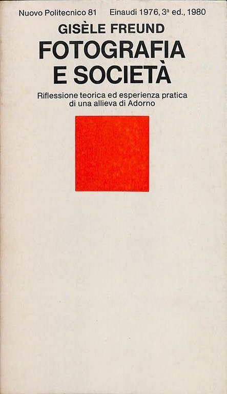 Fotografia e società. Riflessione teorica ed esperienza pratica di una allieva di Adorno