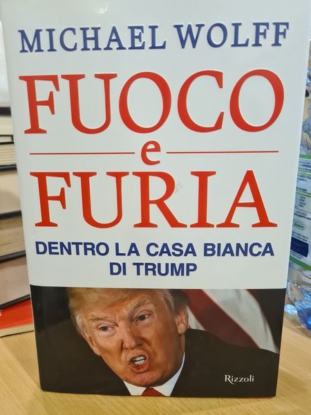 Fuoco e furia dentro la Casa Bianca di Trump