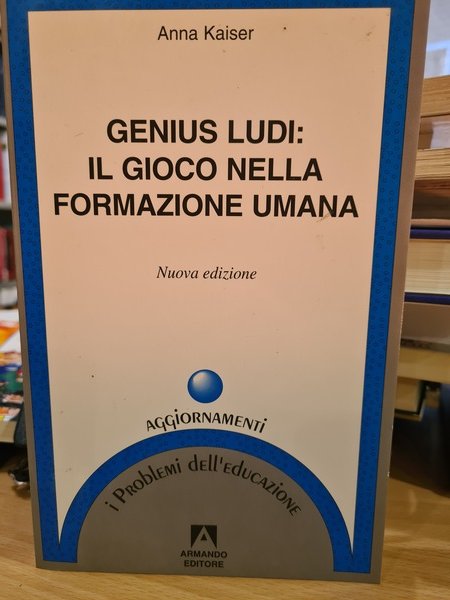 Genius ludi: il gioco della formazione umana