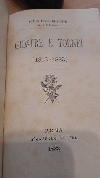 giostre e tornei 1313-1883