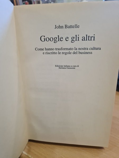 Google e gli altri. Come hanno trasformato la nostra cultura …