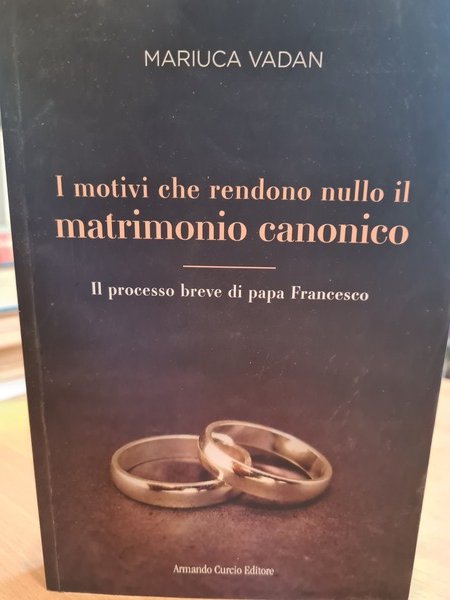 I motivi che rendono nullo il matrimonio canonico