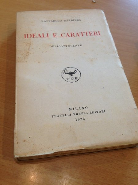 ideali e caratteri dell'ottocento