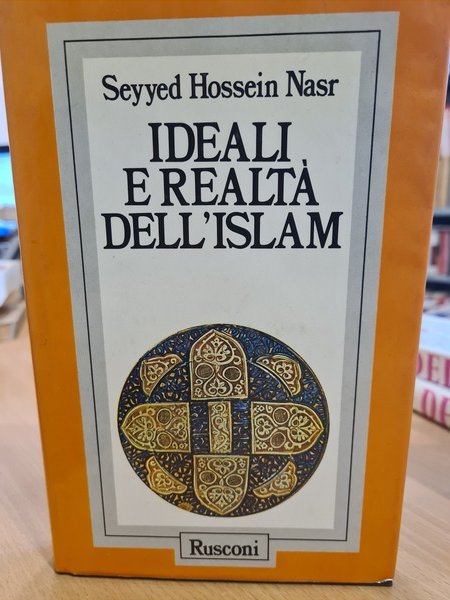 Ideali e realta' dell'Islam