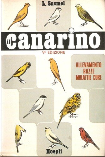 Il canarino - allevamento razze malattie cure - Susmel | Immagine principale