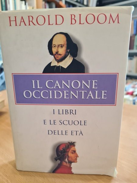 Il canone occidentale, i libri e le scuole delle eta'