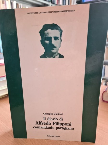 Il diario di Alfredo Filipponi comandante partigiano