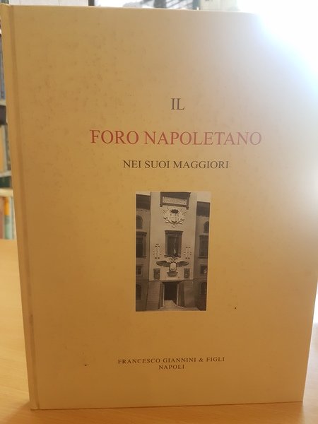 Il Foro Napoletano nei suoi maggiori discorsi di Luigi Landolfi, …