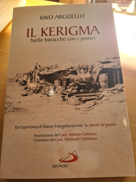 Il Kerigma. Nelle baracche con i poveri