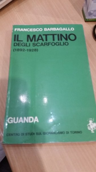 il mattino degli scarfoglio 1892-1928