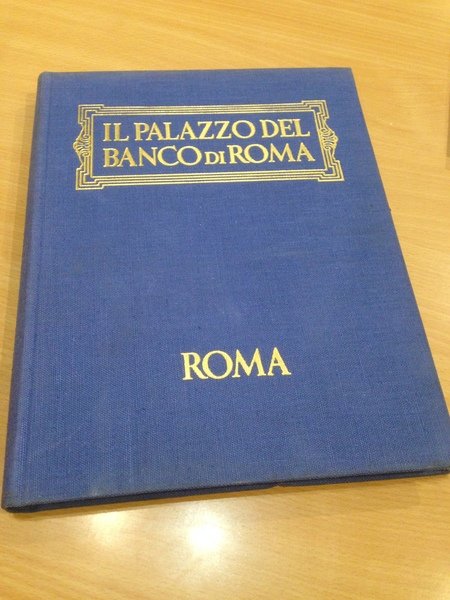 il palazzo del banco di roma storia- cronaca-aneddoti