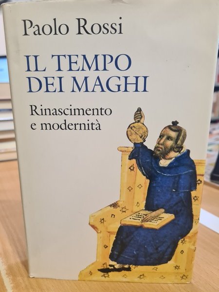 Il tempo dei maghi, Rinascimento e modernita'