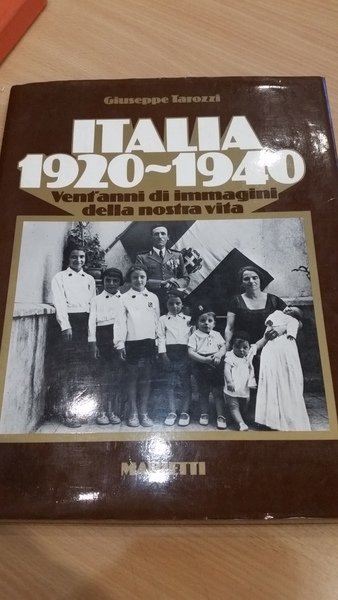 italia 1920-1940 vent'anni di immagini della nostra vita