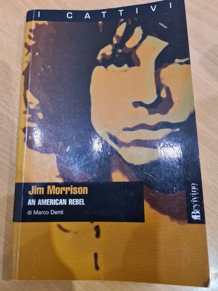 Jim Morrison an American Rebel