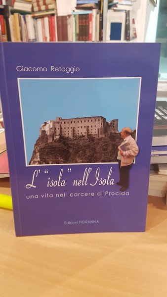 L'isola nell'isola una vita nel carcere di Procida