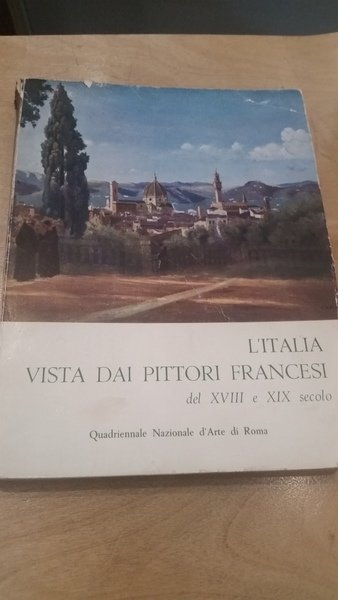 l'italia vista dai pittori francesi del XVIII e XIX secolo