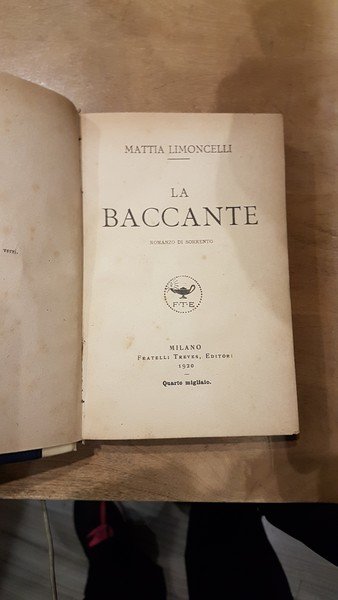 La Baccante. Romanzo di Sorrento. Quarto migliaio