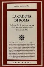 la caduta di Roma - Adrian Goldsworthy | Immagine principale