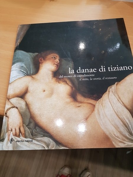 la danae di tiziano del museo di capodimonte,il mito, la …