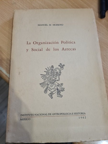 La Organizacion Politica y Social de los Aztecas