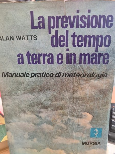 La previsione del tempo a terra e in mare