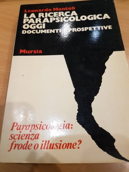 La ricerca parapsicologica oggi documenti e prospettive